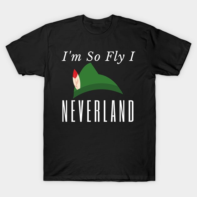 I'm So Fly I Neverland T-Shirt by HobbyAndArt